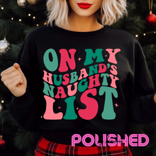 Load image into Gallery viewer, On my husband’s naughty list sweatshirt