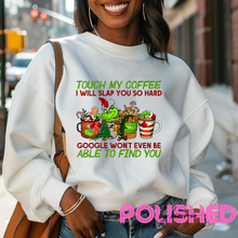 Load image into Gallery viewer, Don’t touch my coffee Sweatshirt