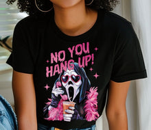 Load image into Gallery viewer, No You Hangup