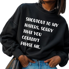 Load image into Gallery viewer, Shoutout to my haters (Sweatshirt)