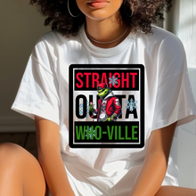 Load image into Gallery viewer, Straight outta who-ville T -shirt