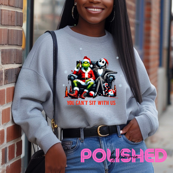 You can’t sit with us Sweatshirt