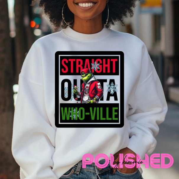 Straight outta whoville seweatshirt