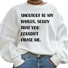 Load image into Gallery viewer, Shoutout to my haters (Sweatshirt)
