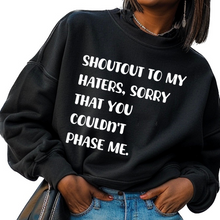 Load image into Gallery viewer, Shoutout to my haters (Sweatshirt)
