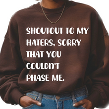 Load image into Gallery viewer, Shoutout to my haters (Sweatshirt)
